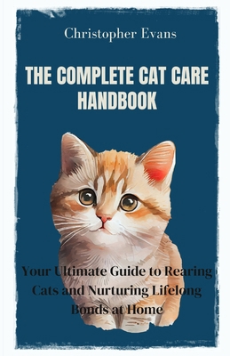 The Complete Cat Care Handbook: Your Ultimate G...            Book Cover