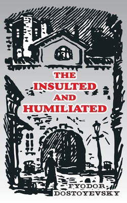 The Insulted and Humiliated 0898751047 Book Cover