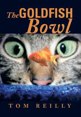 The Goldfish Bowl 1493157086 Book Cover