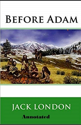 Before Adam Annotated illustrated B089M3VXRR Book Cover