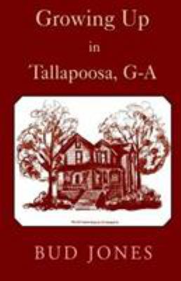 Growing Up in Tallapoosa, GA 1401031978 Book Cover