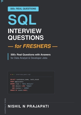 SQL Interview Questions for Freshers: 500] Real... B0GYLH3GTD Book Cover