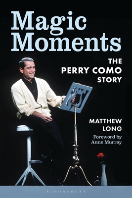 Magic Moments: The Perry Como Story 1538195631 Book Cover