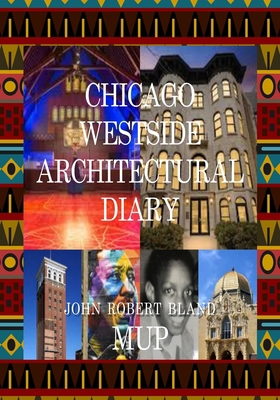 Chicago Westside Architectural Diary B08TYVBHPB Book Cover