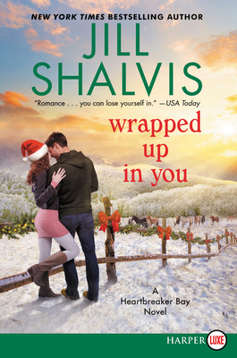 Wrapped Up in You: A Heartbreaker Bay Novel [Large Print] 0062944851 Book Cover