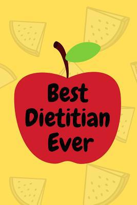 Best Dietitian Ever 1090939426 Book Cover