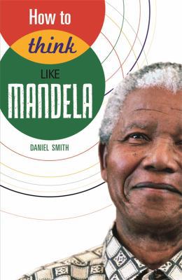 How to Think Like Mandela 1782432418 Book Cover
