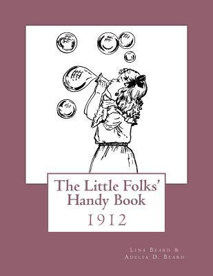 The Little Folks' Handy Book 1548982865 Book Cover