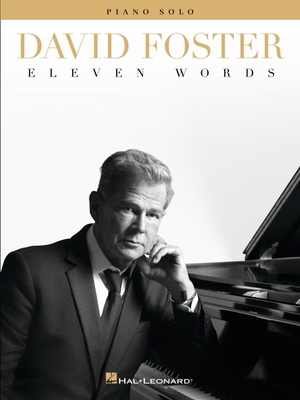 David Foster: Eleven Words - Piano Solo Songbook 154008406X Book Cover