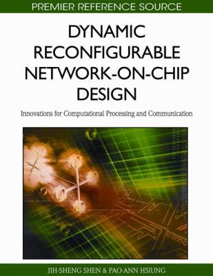 Dynamic Reconfigurable Network-on-Chip Design: ... 1615208070 Book Cover