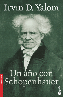 Un Año Con Schopenhauer / The Schopenhauer Cure [Spanish] 6075697195 Book Cover