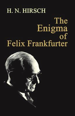 The Enigma of Felix Frankfurter 1610272560 Book Cover