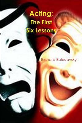 Acting; The First Six Lessons 0464978548 Book Cover