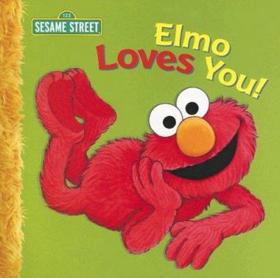 Elmo Loves You! 1403716943 Book Cover