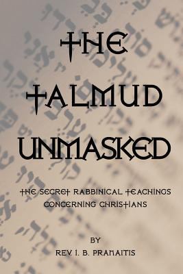 The Talmud Unmasked 1684183081 Book Cover