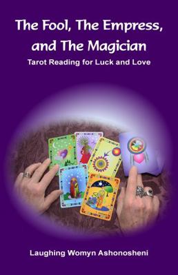 Paperback The Fool, the Empress, and the Magician : Tarot Reading for Luck and Love Book