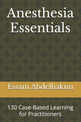 Anesthesia Essentials: 130 Case-Based Learning ... B0DHV7WFQF Book Cover