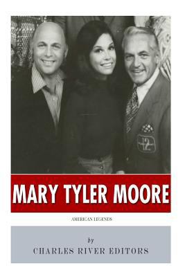 American Legends: The Life of Mary Tyler Moore 1500323950 Book Cover