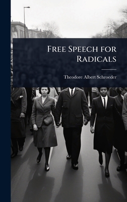 Free Speech for Radicals 102403559X Book Cover