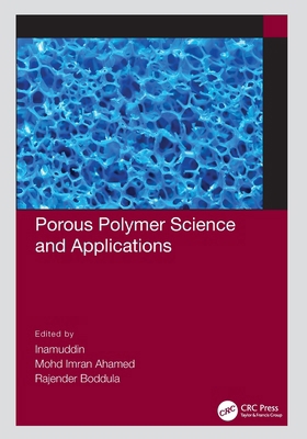 Porous Polymer Science and Applications 0367770687 Book Cover