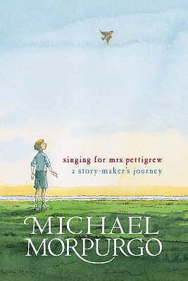 Singing for Mrs Pettigrew: A Story-Maker's Journey 1406300764 Book Cover