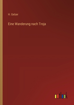 Eine Wanderung nach Troja [German] 3368664050 Book Cover