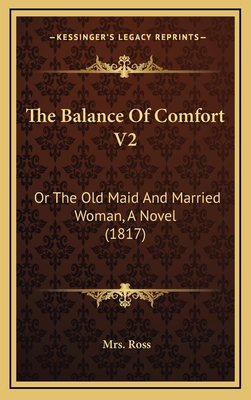 The Balance Of Comfort V2: Or The Old Maid And ... 1167314956 Book Cover