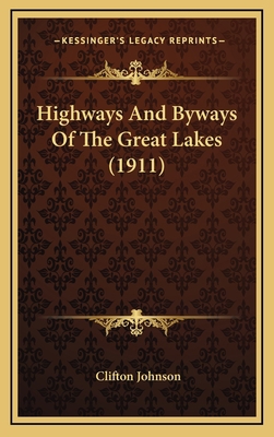 Highways And Byways Of The Great Lakes (1911) 1164803530 Book Cover
