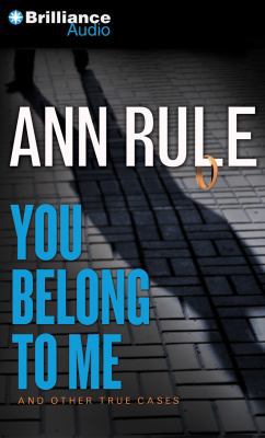 You Belong to Me: And Other True Cases 1469284324 Book Cover
