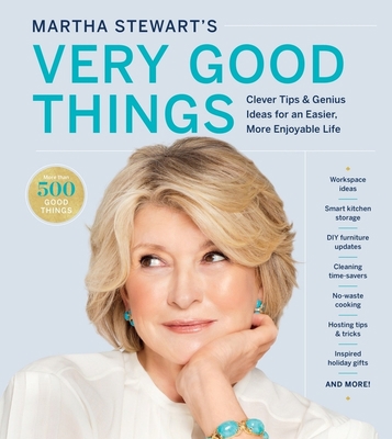 Martha Stewart's Very Good Things: Clever Tips ... 1328508269 Book Cover