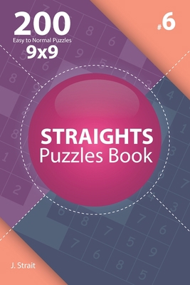 Straights - 200 Easy to Normal Puzzles 9x9 (Vol... 1705828248 Book Cover