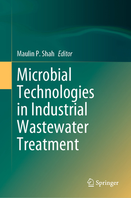 Microbial Technologies in Industrial Wastewater... 9819924340 Book Cover