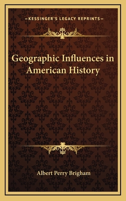 Geographic Influences in American History 1163339709 Book Cover