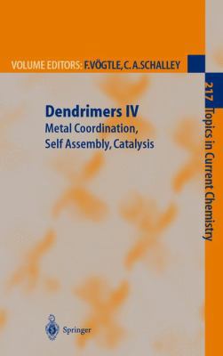 Dendrimers IV: Metal Coordination, Self Assembl... 3540420959 Book Cover