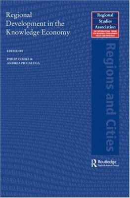 Regional Development in the Knowledge Economy 0415365538 Book Cover