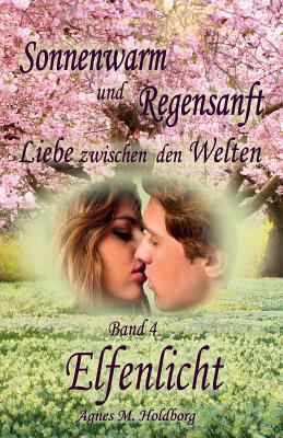 Sonnenwarm und Regensanft: Liebe zwischen den W... [German] 151917313X Book Cover