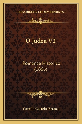 O Judeu V2: Romance Historico (1866) [Portuguese] 1165604035 Book Cover