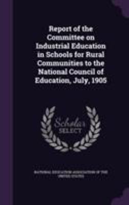 Report of the Committee on Industrial Education... 135540410X Book Cover