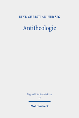 Antitheologie: Theologische Spuren Bei Martin H... [German] 3161602358 Book Cover