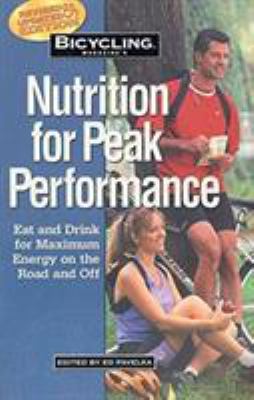 Bicycling Magazine's Nutrition for Peak Perform... 1579542522 Book Cover