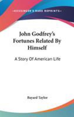 John Godfrey's Fortunes Related By Himself: A S... 0548560145 Book Cover