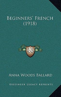 Beginners' French (1918) 1164768409 Book Cover