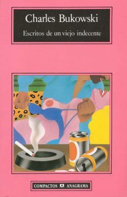 Escritos de un viejo indecente (Compactos Anagr... [Spanish] B00IMJZUY2 Book Cover