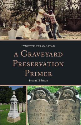 A Graveyard Preservation Primer 0759122415 Book Cover