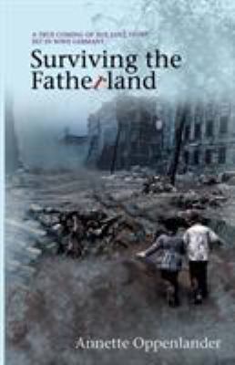 Surviving the Fatherland: A True Coming-of-age ... 0997780045 Book Cover