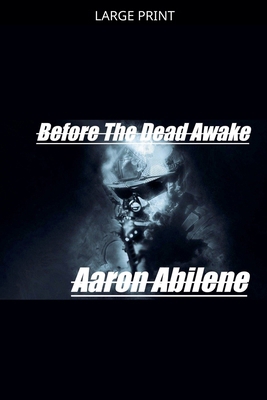 Before The Dead Awake [Large Print] B0GZCTWC5D Book Cover