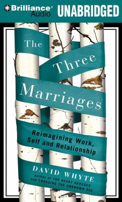 The Three Marriages: Reimagining Work, Self and... 1423376544 Book Cover