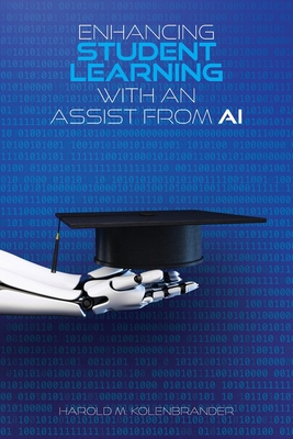 Enhancing Student Learning with an Assist from AI B0FRHVRB53 Book Cover