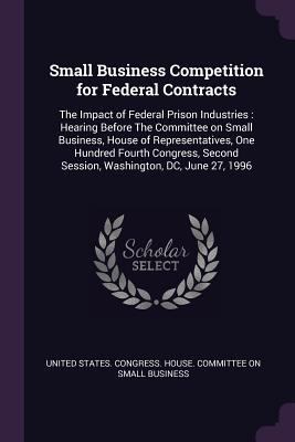 Small Business Competition for Federal Contract... 1378282906 Book Cover