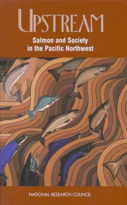 Upstream: Salmon and Society in the Pacific Nor... 0309053250 Book Cover